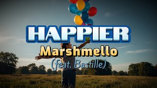 Marshmello feat Bastille  Happier Lyrics [upl. by Roehm]