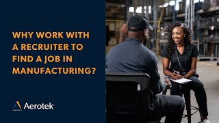 Why Work With A Recruiter to Find A Job in Manufacturing [upl. by Onek]