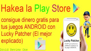 Hakea la Play Store consigue dinero gratis para tus juegos ANDROID con Lucky Patcher [upl. by Whitehouse]