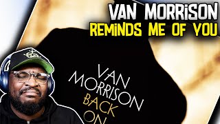 Van Morrison  Reminds Me of You  REACTIONREVIEW [upl. by Hailat]