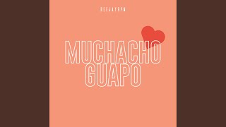 Muchacho Guapo [upl. by Ahsonek]