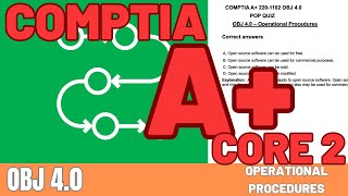 CompTIA A Core 2 2201102 OBJ 40 Operational Procedures PopQuiz3 [upl. by Ennywg]