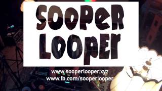 Sooper Looper  Ausserhalb 2 Kartoffelkiste [upl. by Rosenthal]