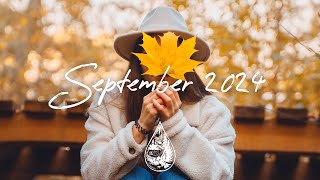 IndiePopFolk Compilation  September 2024 2Hour Playlist [upl. by Aivato483]