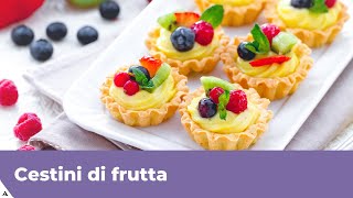 CESTINI DI FRUTTA CON PASTA FROLLA Facili e buoni [upl. by Carlstrom]