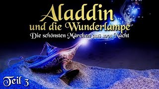 Aladdin und die Wunderlampe 33  Märchen aus 1001 Nacht Hörbuch deutsch [upl. by Eeralav]