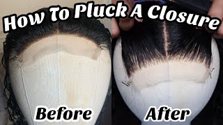 How To Pluck A Lace Closure  Beginner Friendly  Very Detailed  Natural Hairline [upl. by Yotal]