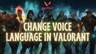 How to Change Voice Language in Valorant 2024 EASY  Customize Valorant Language [upl. by Annohsat]