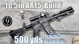 105in AR15 quotBuildquot to 500yds Practical Accuracy [upl. by Frederik]