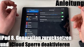 Apple iPad 8 Generation 2020 zurücksetzen und iCloud Sperre deaktivieren Werkseinstellungen [upl. by Betsey913]