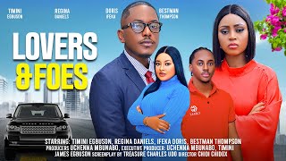 LOVERS amp FOES  TIMINI EGBUSON REGINA DANIELS PETER KOMBA NANA BOAMAH latest 2024 nigerian movie [upl. by Schrader815]