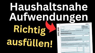 Anlage Haushaltsnahe Aufwendungen 2022 ausfüllen  Einkommensteuererklärung Tutorial Ausfüllhilfe [upl. by Inva]