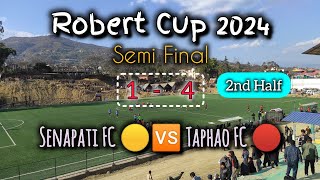 Senapati FC 🆚 Taphao FC  1  4  Semi Final  2nd Half  Robert Cup 2024 [upl. by Ahsinom]