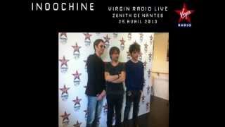 Indochine  Concert Virgin Radio Live 250313 [upl. by Eatnad189]