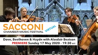 SACCONI VIRTUAL FESTIVAL 2020 Sunday 17 May 730pm  Dove Beethoven amp Haydn with Alasdair Beatson [upl. by Zetes888]