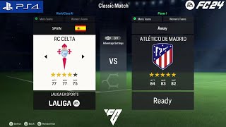 FC 24  RC Celta de Vigo VS Atlético de Madrid  LaLiga [upl. by Nerin615]