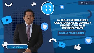 30 reglas misceláneas que otorgan facilidades y beneficios para el contribuyente sesión 1 [upl. by Smail]