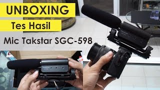 Unboxing dan Tes Hasil Mic Kamera Takstar SGC598 [upl. by Valleau]