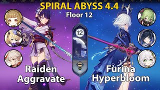 Spiral Abyss Floor 12 44 Raiden Aggravate and Furina Hyperbloom  BUILD  Genshin Impact [upl. by Coffeng811]