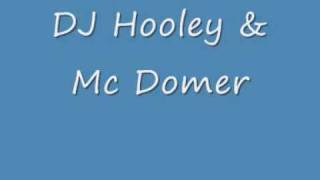 DJ Hooley amp Mc Domer [upl. by Witcher]