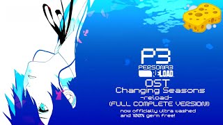 Persona 3 Reload OST  Changing Seasons FINAL WASH OF 2024 HQ [upl. by Muraida]