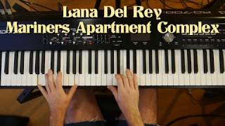 Lana Del Reys Mariners Apartment Complex  Piano accompaniment [upl. by Pauly769]