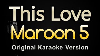 This Love  Maroon 5 Karaoke Songs With Lyrics  Original Key [upl. by Nire]