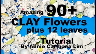 My Unique ORIGINAL 90 CLAY flowers and 12 leaves FREE happy tutorial [upl. by Alboran619]