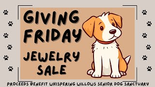 GIVING FRIDAYALL PROCEEDS BENEFIT WHISPERING WILLOWS SENIOR DOG SANCTUARYLET’S MAKE SOME TAILS WAG [upl. by Alphonsa]