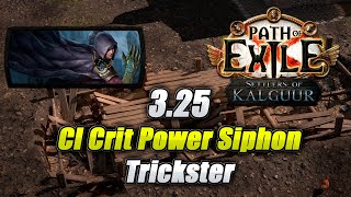 Insane Tankiness and T17 Farmer CI Crit Power Siphon Trickster Build  Path of exile 325 [upl. by Moguel388]