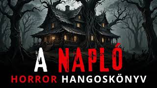 A NAPLÓ  HORROR HANGOSKÖNYV [upl. by Tilford131]