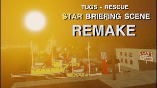 TUGS Rescue  Star briefing Remake [upl. by Aelam952]