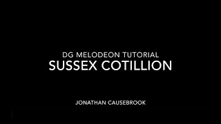 Sussex Cotillion  DG Melodeon Tutorial [upl. by Aiekal]