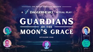 Daggerheart Actual Play Guardians of the Moons Grace Episode 1 [upl. by Giarc]