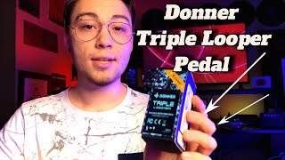 Donner Triple Looper mini Pedal  REVIEW  DEMO 🎸 [upl. by Nolyaw]