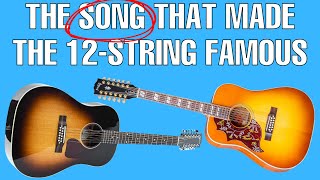 The Song That Made the 12 String Famous [upl. by Baoj]