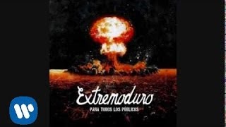 Extremoduro  ¡Qué borde era mi valle Audio oficial [upl. by Oikim693]