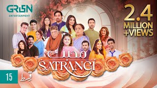 Mohabbat Satrangi Episode 15  Presented By Sensodyne Ensure amp Dettol  Javeria Saud  Eng CC [upl. by Keraj540]