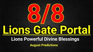 Predictions 88 Lions Gate Portal  2024 Lions Gate Portal Predictions  August Predictions [upl. by Mccormick882]