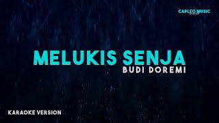 Budi Doremi – Melukis Senja Karaoke Version [upl. by Shayna697]