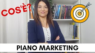 PIANO MARKETING Che Cos’è il Piano Di Marketing Definizione Marketing Plan Esempio [upl. by Llednyl]