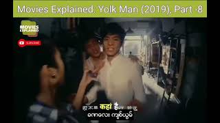 Movies Explained Yolk Man 2019 Part 8 [upl. by Adnawyt]