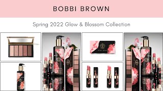 Sneak Peek Bobbi Brown Spring 2022 Glow amp Blossom Collection New Makeup Release [upl. by Iemaj950]