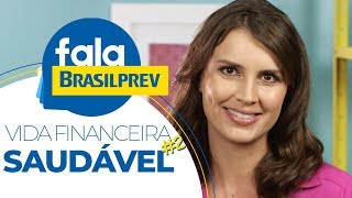 Vida Financeira saudável  Parte 2  FalaBrasilprev [upl. by Desdee]