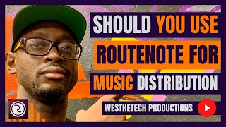 SHOULD YOU USE ROUTENOTE FOR MUSIC DISTRIBUTION  MUSIC INDUSTRY TIPS [upl. by Warenne412]