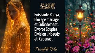 Puissante roqya Blocage mariage couple divorce Division [upl. by Sivrup]