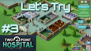 Lets Try  Two Point Hospital  Part 3 Getting This Hospital To Three Stars [upl. by Quillan342]