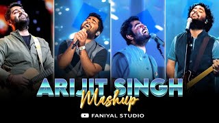 Best of Arijit Singh Mashup 2024  Faniyal Studio  Arijit Singh Love Songs Best of Love Songs 2024 [upl. by Arraic]