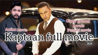 Kaptaan 2 Full Movie 2024  Gippy Grewal Monica Gill Karishma KotakKaptaan [upl. by Dimond]