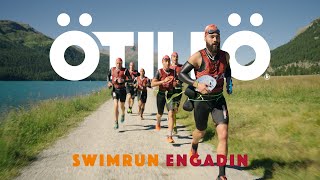 ÖTILLÖ Swimrun Engadin 2022  The Reason Why [upl. by Esylle]